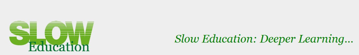 Slow Education